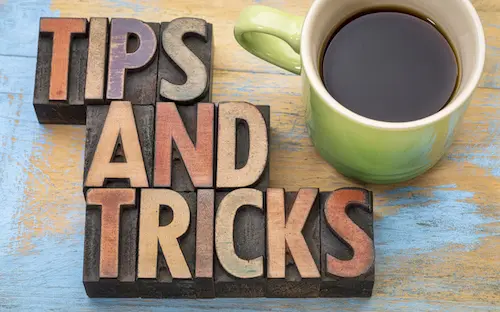 Tips and Tricks Tips and Tricks